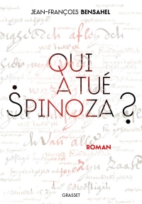 Qui a tué Spinoza ?: roman