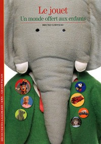 Le jouet: Un monde offert aux enfants