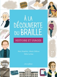 Petite Histoire du Braille a l'Usage de Tous