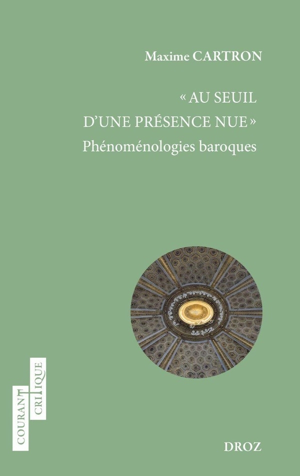 Au seuil d'une présence nue: Phénoménologie baroques