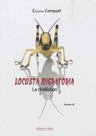 Locusta migratoria : La révélation