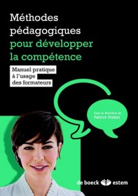 Méthodes pédagogiques pour développer la compétence - Manuel pratique à l usage des formateurs