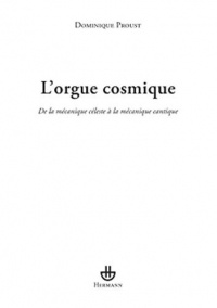 L'orgue cosmique: De la mécanique céleste à la mécanique cantique