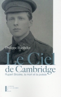 Le ciel de Cambridge : Rupert Brooke, la mort et la poésie