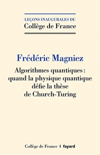 Algorithmes quantiques: Quand la physique quantique défie la thèse de Church-Turing