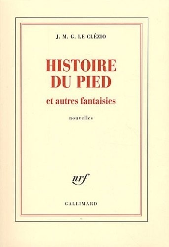 Histoire du pied et autres fantaisies