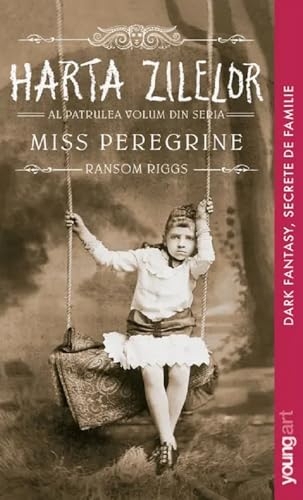 Miss Peregrine Vol.4: Harta zilelor - Ransom Riggs