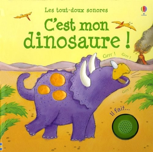 C'est mon dinosaure ! - Les tout-doux sonores