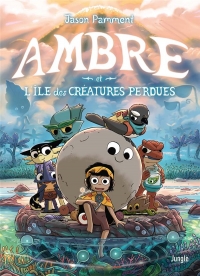 Ambre et l¿île des créatures perdues