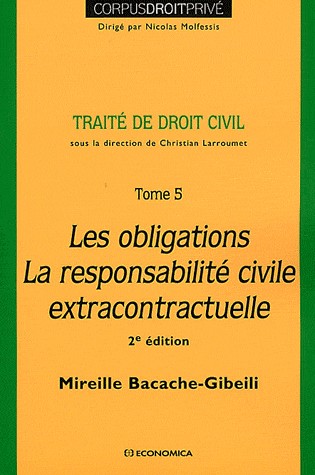 Traité de Droit Civil - Les obligations, la responsabilité civile contractuelle - Tome 5 -