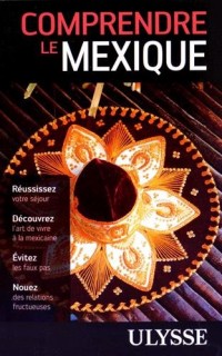 Comprendre le Mexique