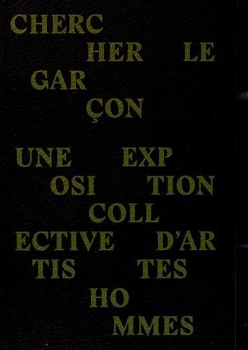 Chercher le garçon : Une exposition collective d'artistes hommes