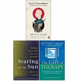 Irvin Yalom Collection 3 Books Set (Love's Executioner, Staring At The Sun, The Gift Of Therapy)