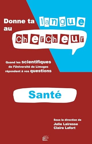 Donne ta langue au chercheur: Quand les scientifiques de l'Université de Limoges répondent