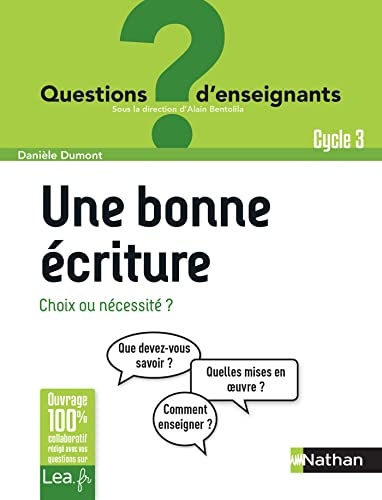 Ebook - Une bonne écriture, choix ou nécessité ? - Questions d'enseignants - 2020