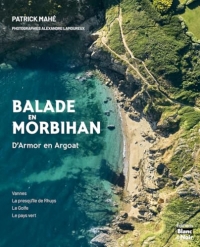 Balade en Morbihan: D'Armor en Argoat