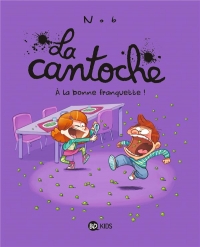 La cantoche, Tome 08: À la bonne franquette !