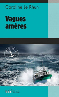 Vagues amères: Roman policier (Enquêtes en mer t. 2)