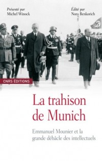 La Trahison de Munich. Emmanuel Mounier et la grande débâcle des intellectuels