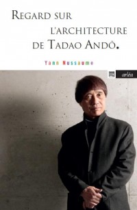 Regard sur l'architecture de Tadao Andô