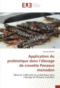 Application du probiotique dans l’élevage de crevette Penaeus monodon: Observer l’efficacité du probiotique dans l’élevage de Penaeus monodon