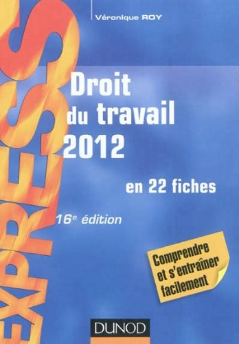 Droit du travail 2012- 16e édition - en 22 fiches