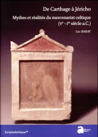 De Carthage à Jéricho : Mythes et réalités du mercenariat celtique (Ve-Ier siècle a.C.)