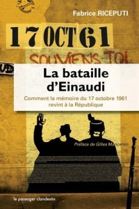 La bataille d'einaudi ou comment la mémoire du 17 octobre1961 revint a la republique