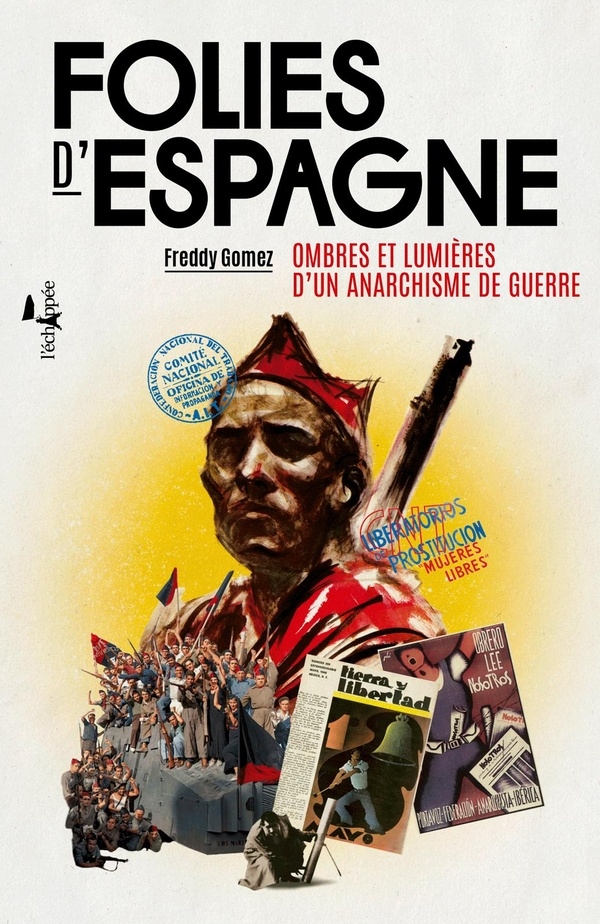 Folies d’Espagne: Ombres et lumières d’un anarchisme de guerre