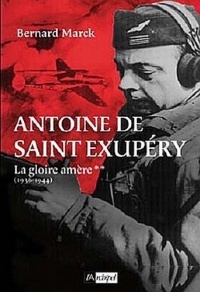 Saint-Exupéry T02 - La gloire amère