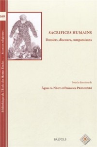Sacrifices humains : dossiers, discours, comparaisons
