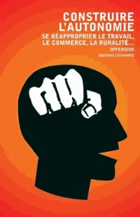Construire l'autonomie : Se réapproprier le travail, le commerce, la ruralité