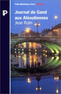 Journal de Gand aux Aléoutiennes