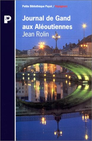 Journal de Gand aux Aléoutiennes