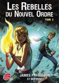 Les rebelles du nouvel ordre - Tome 2