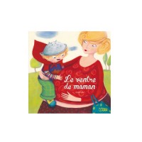 Mon Petit Quotidien : le Ventre de Maman - De 3 à 6 ans