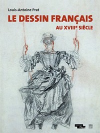 Le dessin français au XVIIIè siècle