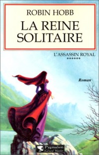 L'Assassin royal, tome 6 : La Reine solitaire