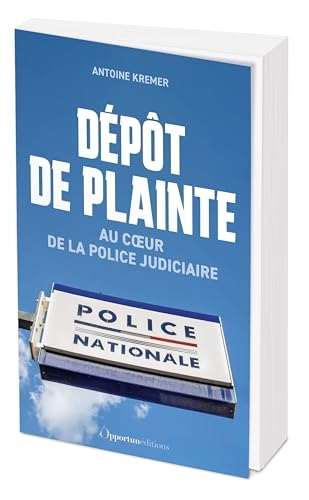 Dépôt de plainte: Au cœur de la police judiciaire