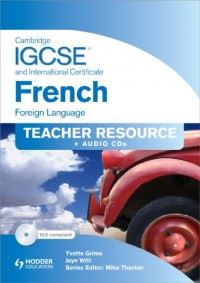 Cambridge IGCSE and International Certificate French Foreign Language Teacher Resource & Audio-CDs