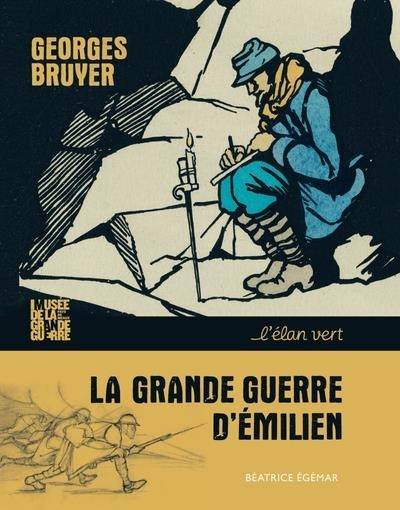 LA GRANDE GUERRE D'ÉMILIEN: GEORGES BRUYER