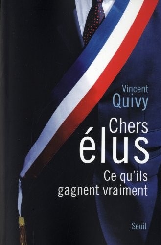 Chers Elus. Ce qu'ils gagnent vraiment