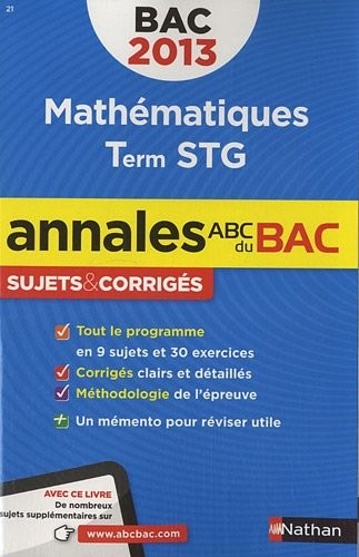 Annales ABC du BAC 2013, sujets et corrigés : Mathématiques Term STG
