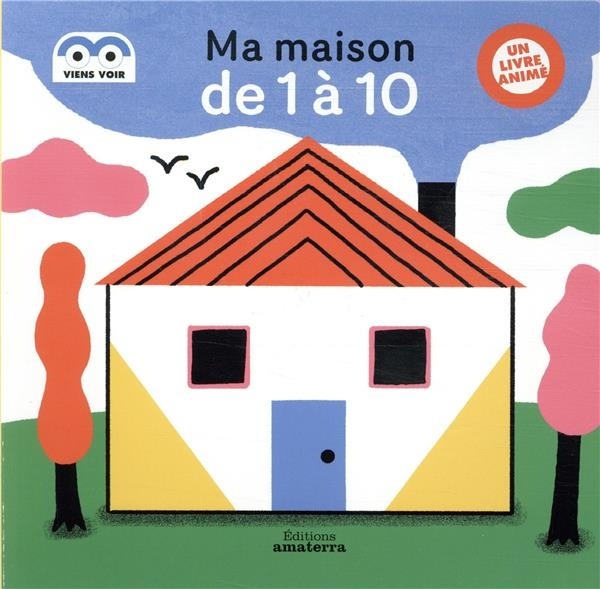Ma maison de 1 à 10