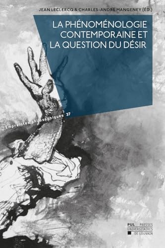LA PHÉNOMÉNOLOGIE CONTEMPORAINE ET LA QUESTION DU DÉSIR : LE PHÉNOMÈNE ENTRE ÉRÔS ET THANATOS