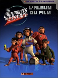 Les Chimpanzes de l'espace - L'Album du Film