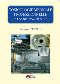 Toxicologie médicale professionnelle et environnementale