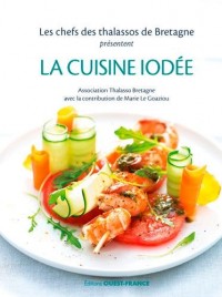 La cuisine iodée : Les chefs des thalassos de Bretagne