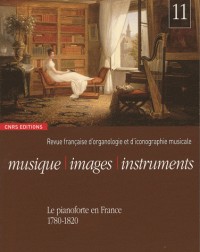 Musique, images, instruments n°1 - Le pianoforte en France (1780-1820)