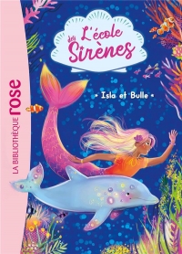 L'école des Sirènes - Isla et Bulle